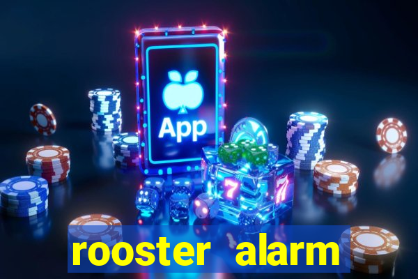 rooster alarm motorola download