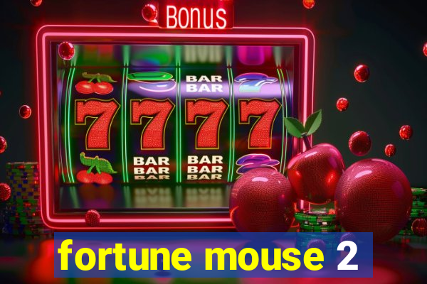 fortune mouse 2
