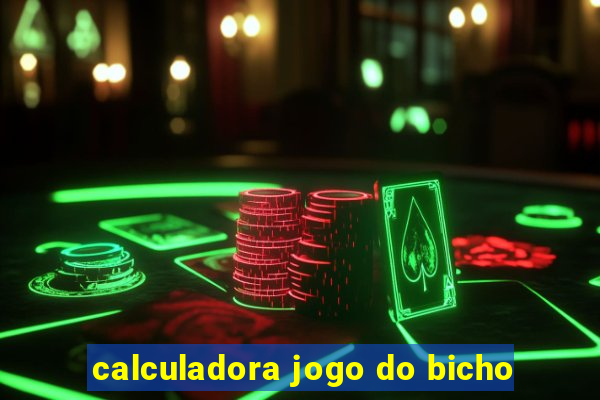 calculadora jogo do bicho