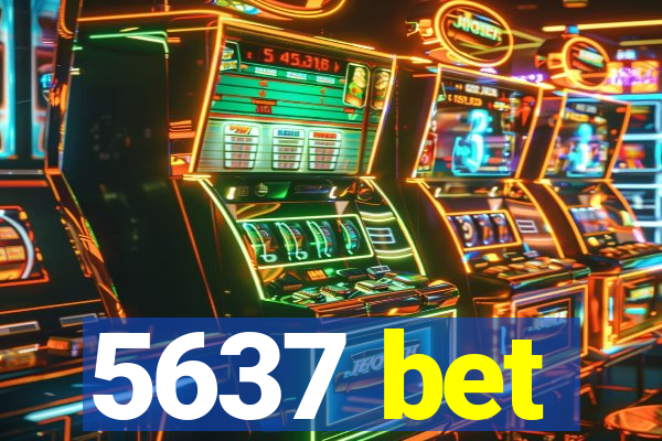 5637 bet