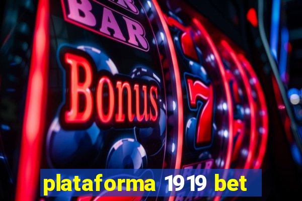 plataforma 1919 bet