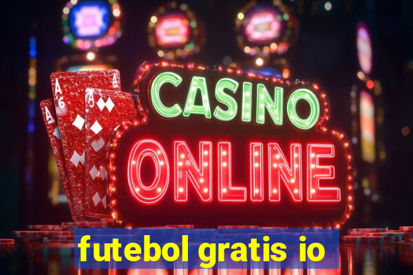 futebol gratis io