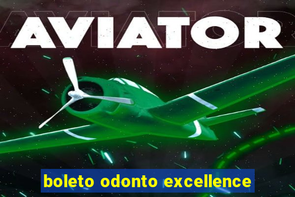 boleto odonto excellence