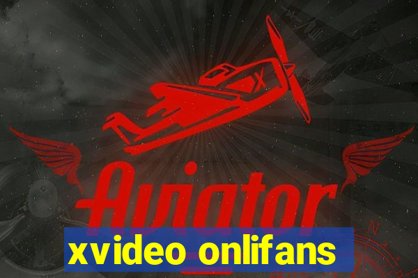 xvideo onlifans
