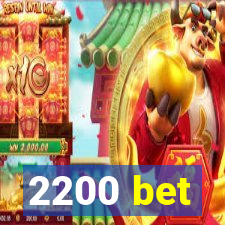 2200 bet