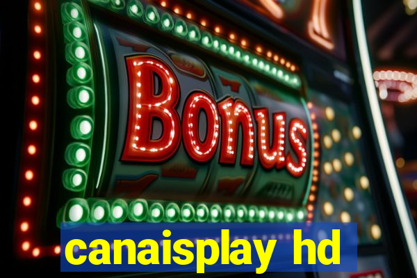 canaisplay hd
