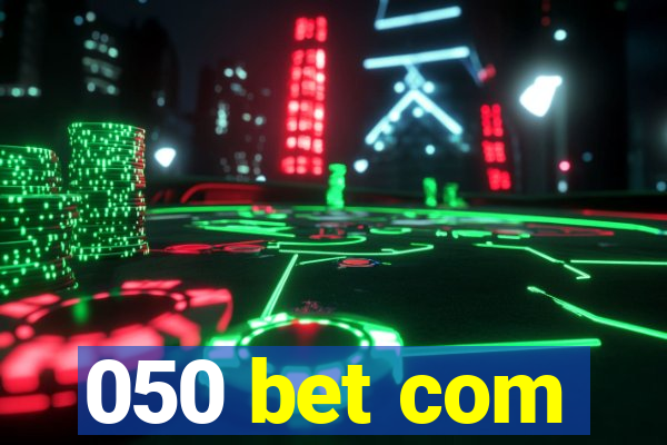 050 bet com