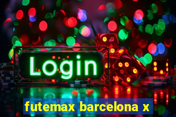 futemax barcelona x