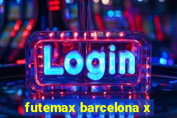 futemax barcelona x