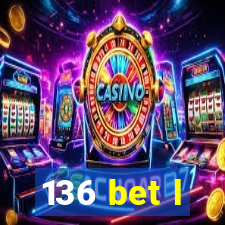 136 bet l