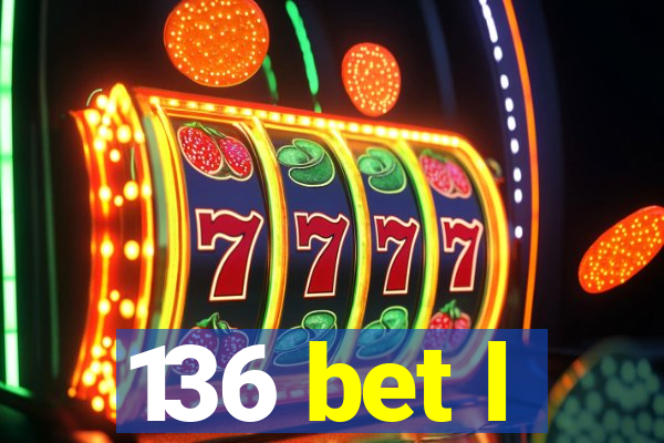 136 bet l