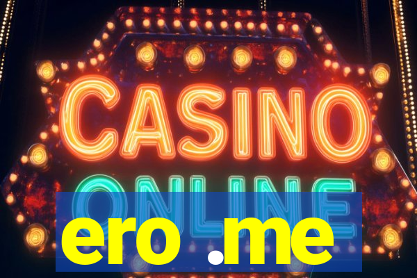 ero .me