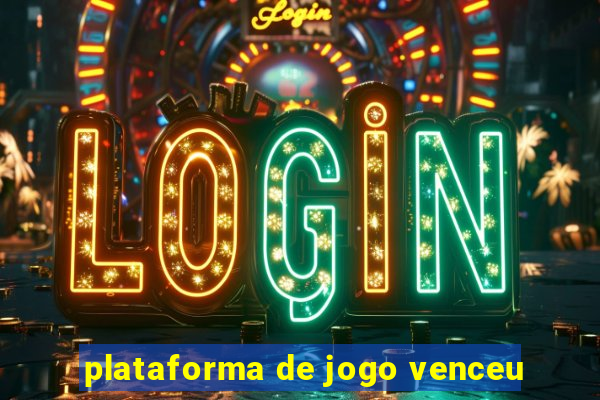 plataforma de jogo venceu