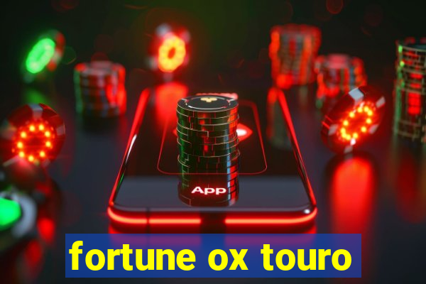 fortune ox touro
