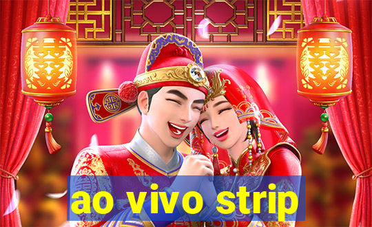 ao vivo strip