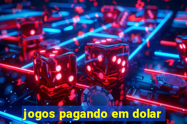 jogos pagando em dolar