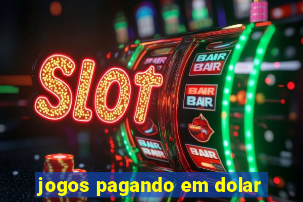 jogos pagando em dolar