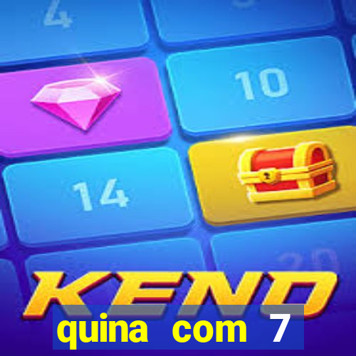 quina com 7 dezenas valor