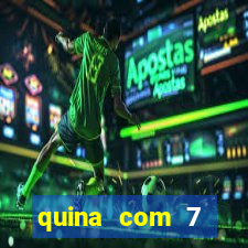 quina com 7 dezenas valor