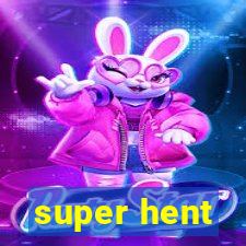 super hent