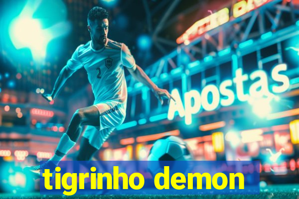 tigrinho demon