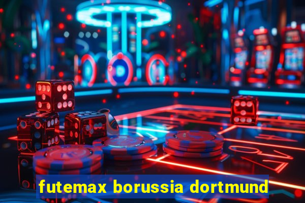 futemax borussia dortmund