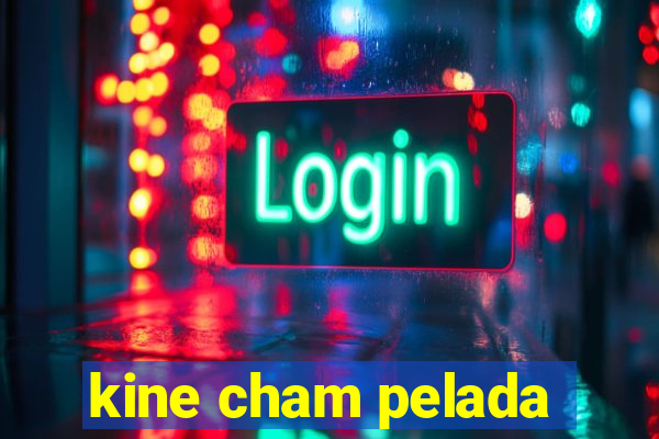 kine cham pelada