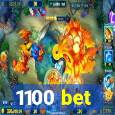1100 bet
