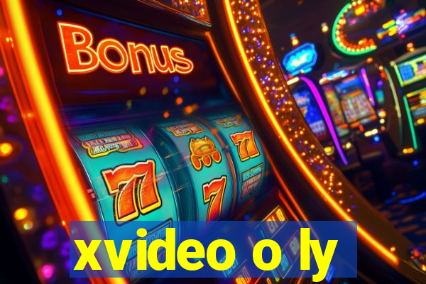 xvideo o ly