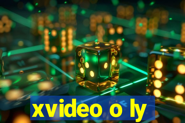 xvideo o ly