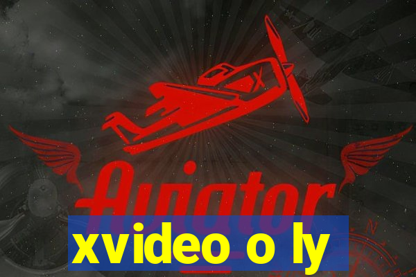 xvideo o ly