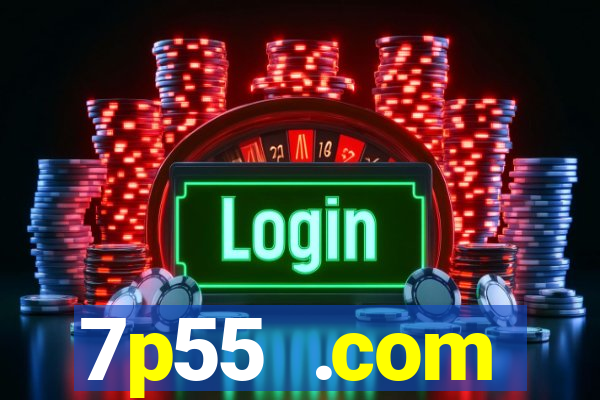 7p55 .com plataforma de jogos