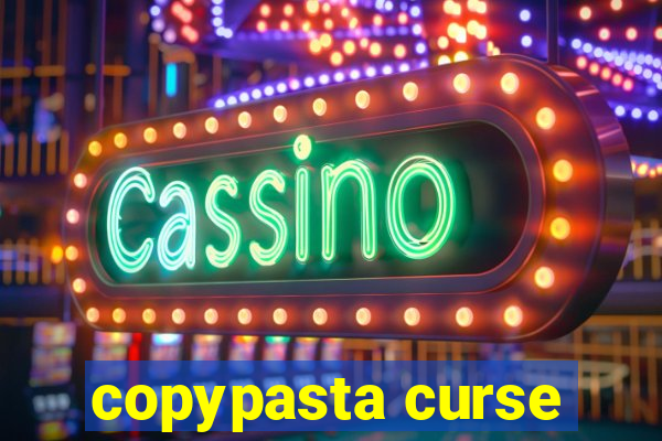 copypasta curse