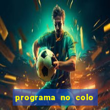 programa no colo de jesus e de maria ao vivo