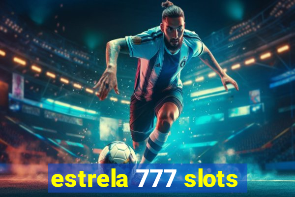 estrela 777 slots