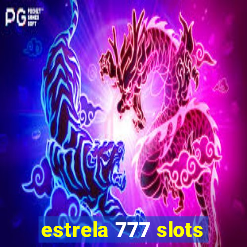 estrela 777 slots