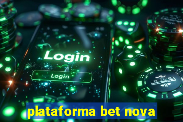 plataforma bet nova