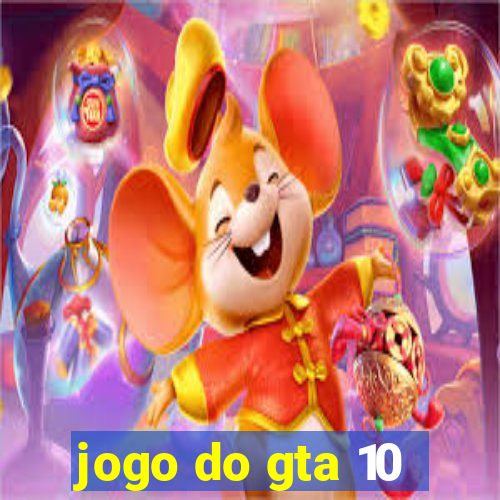 jogo do gta 10