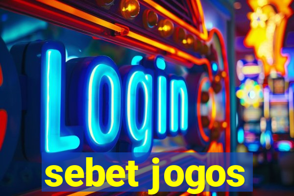 sebet jogos