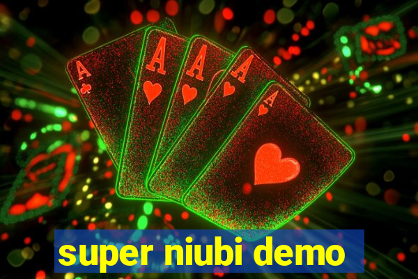 super niubi demo