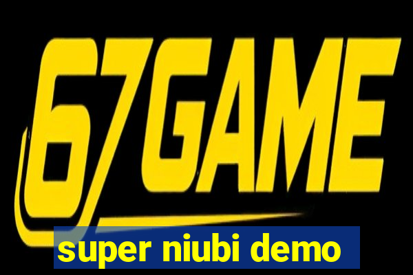 super niubi demo