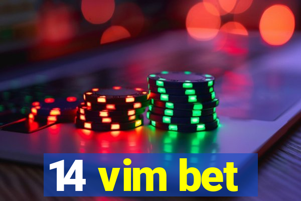 14 vim bet