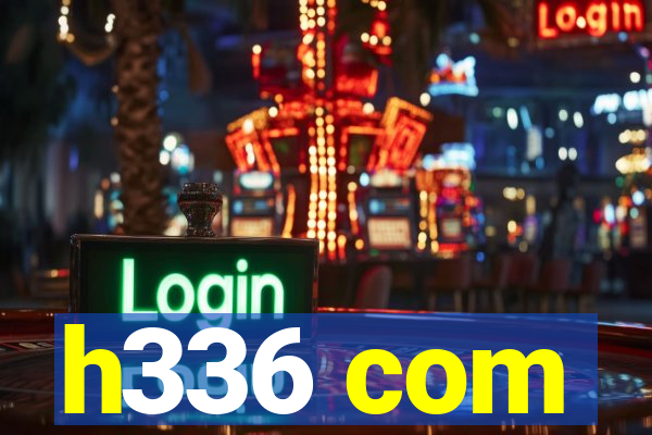 h336 com