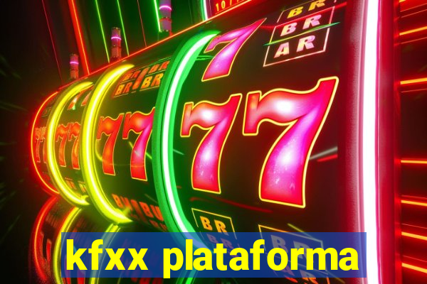 kfxx plataforma