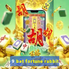 9 bet fortune rabbit
