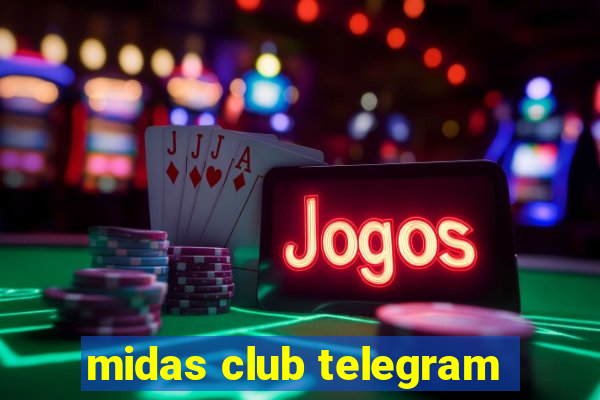 midas club telegram