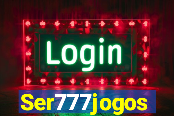 Ser777jogos
