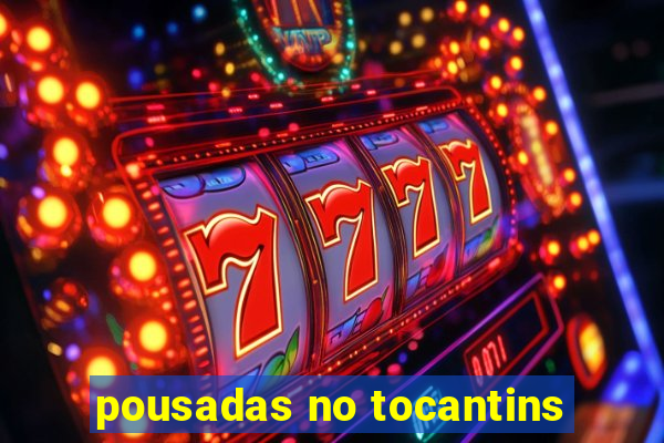 pousadas no tocantins