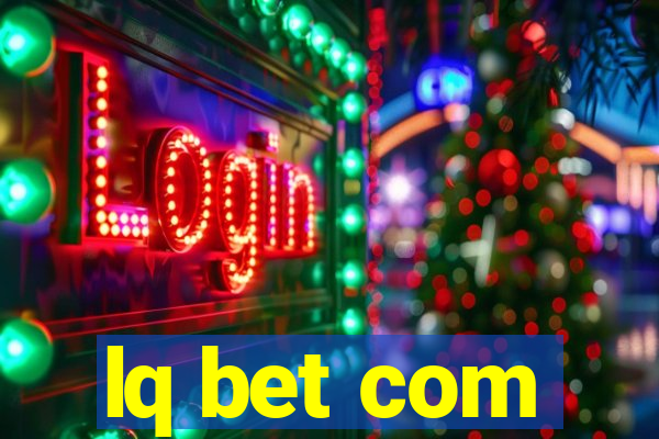 lq bet com
