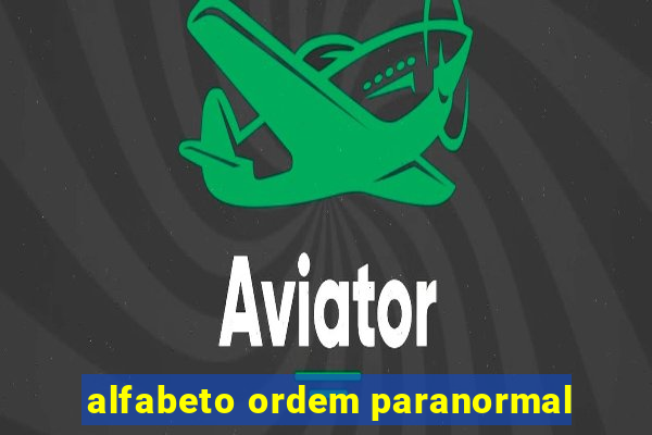alfabeto ordem paranormal